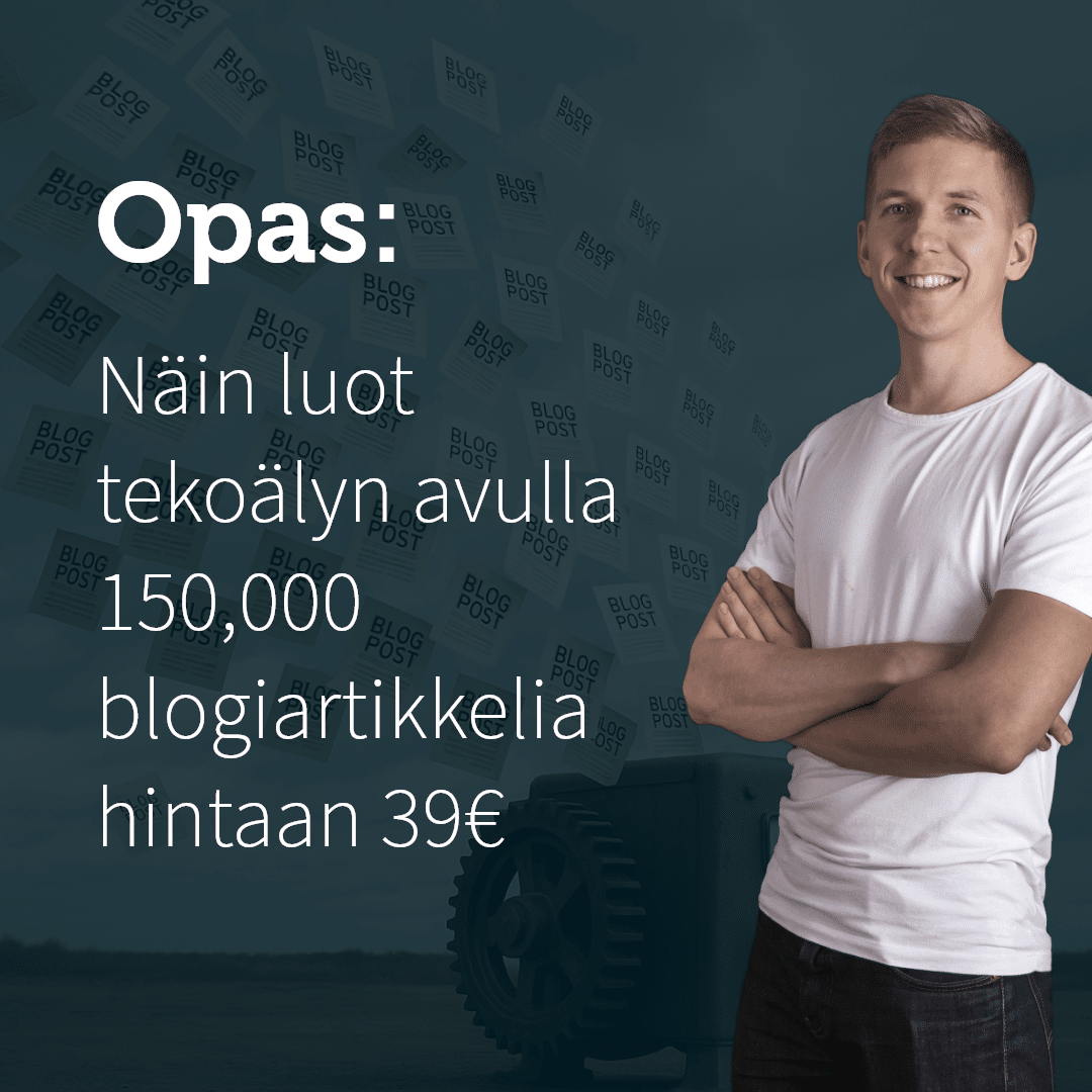 Tapio Kauranen and the headline “Opas: Näin luot tekoälyn avulla 150 000 blogiartikkelia hintaan 39 €” (guide: how to create 150,000 blog posts with AI for €39)