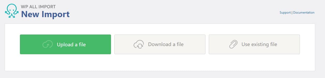 The WP All Import plugin's New Import screen, where the file is uploaded to WordPress with the Upload a file button